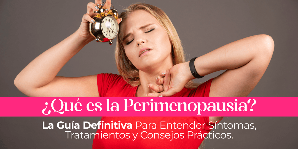 ¿Qué es la Perimenopausia?: La Guía Definitiva Para Entender Síntomas, Tratamientos y Consejos Prácticos - Zenzsual 