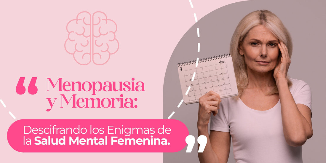 Menopausia y Memoria: Descifrando los Enigmas de la Salud Mental Femenina - Zenzsual 