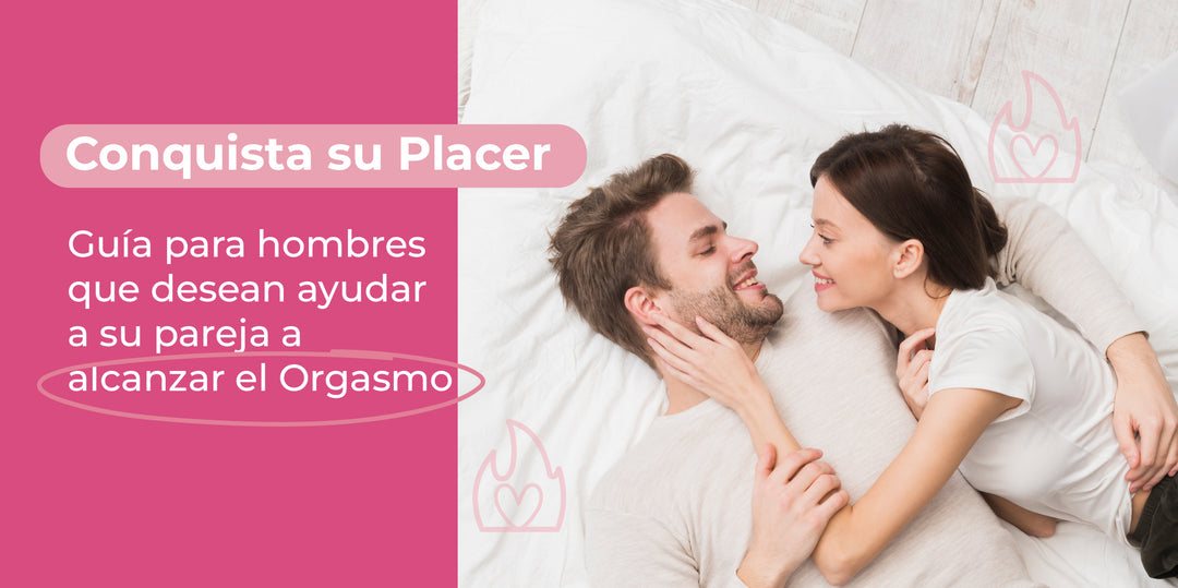 Conquista su Placer: Guía para Hombres que Desean ayudar a su Pareja a Alcanzar el Orgasmo