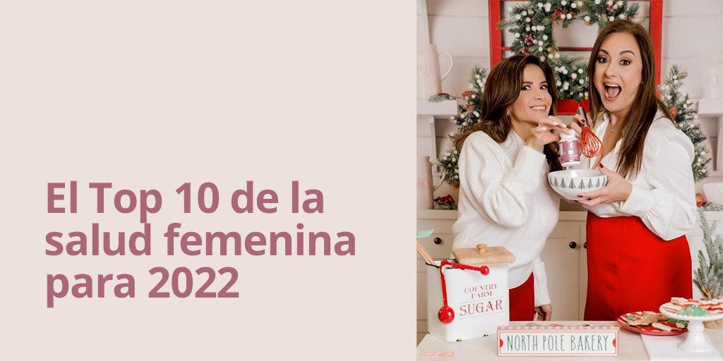 El top 10 de la salud femenina para 2022 - Zenzsual 
